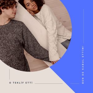 EVLENME TEKLİFİNİZİ KABUL EDİYORUM!